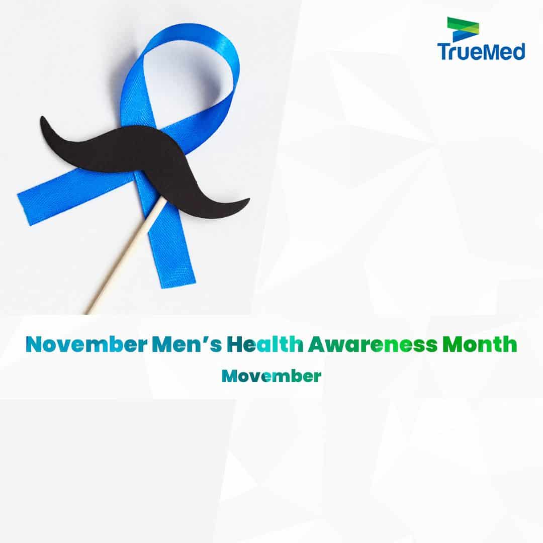 November Men’s Health Awareness Month "Movember" TrueMed Therapeutics